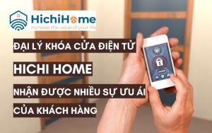 review đại lý khóa cửa điện tử hichihome