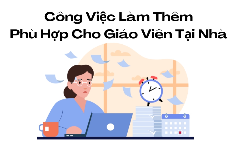 việc làm thêm phù hợp cho giáo viên