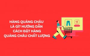 hàng quảng châu là gì