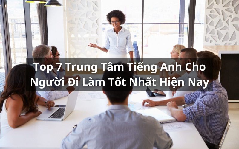 trung tâm tiếng anh cho người đi làm