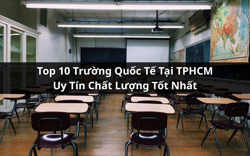trường quốc tế tại tphcm