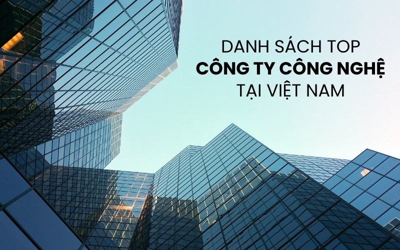 top công ty công nghệ tại Việt Nam